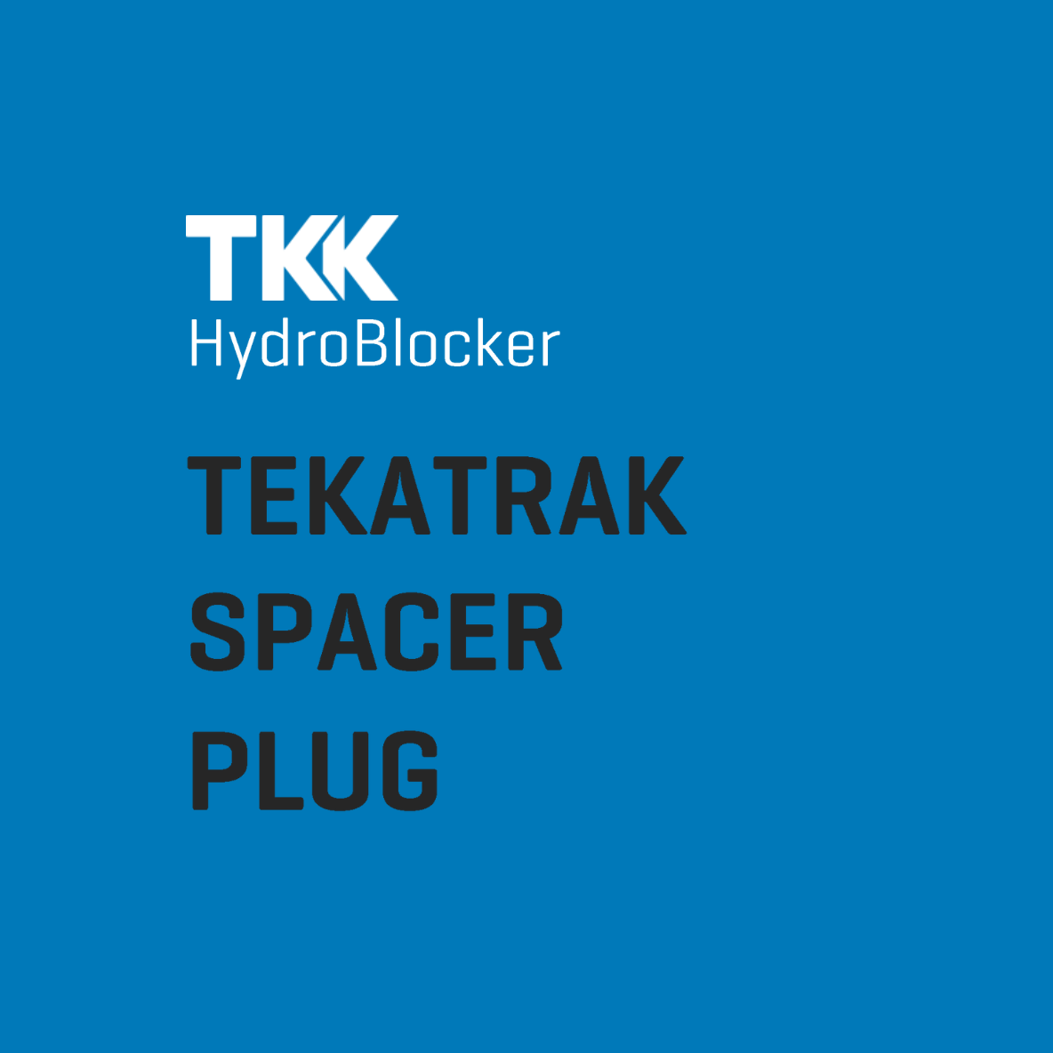 Hydroblocker Tekatrak Spacer Plug